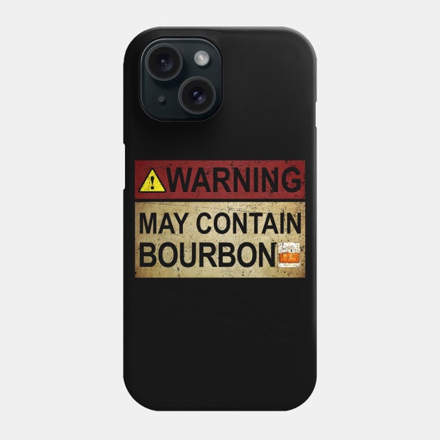 Warning May Contain Bourbon Gift Bourbon Fan Phone Case by cobiepacior