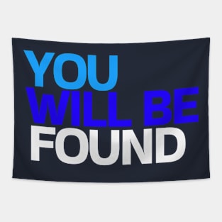 You Will Be Found Tapestry