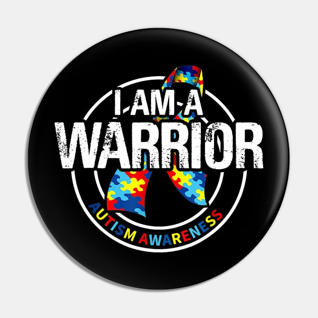 I am a Warrior Autism Awareness T Shirt Autism Best Gift Pin by craiglimu