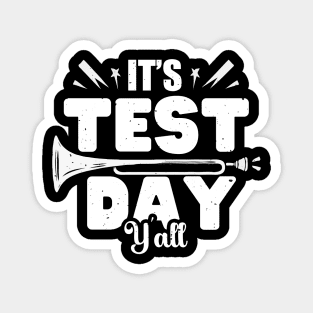 It's Test Day Y'all Teacher Testing Day Magnet