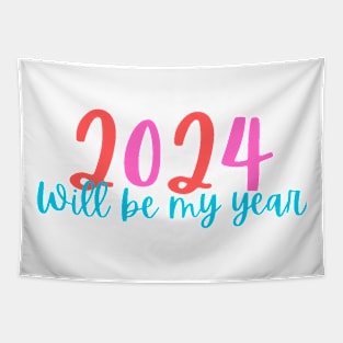 New Year 2024, will be my year Tapestry