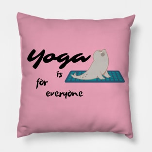 yoga is for everyone Pillow