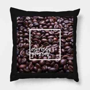 Espresso Yourself Pillow