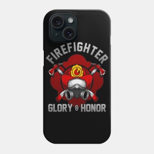 Glory and Honor Fire Fighter Phone Case