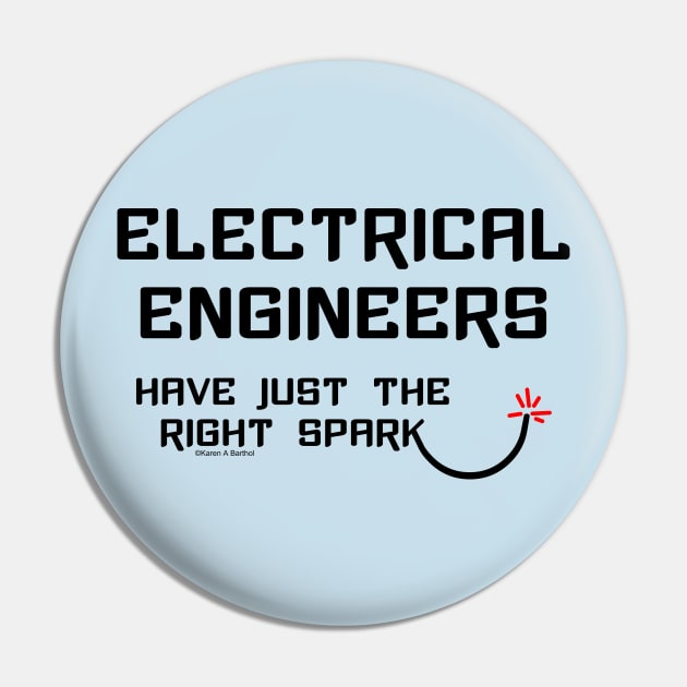 Electrical Engineers Spark Pin by Barthol Graphics