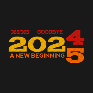 365/365 Goodbye 2024, A New Beginning 2025 retro vintage text T-Shirt