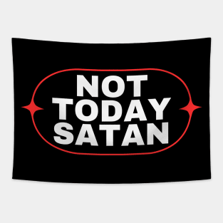 Not Today Satan | Christian Saying Tapestry