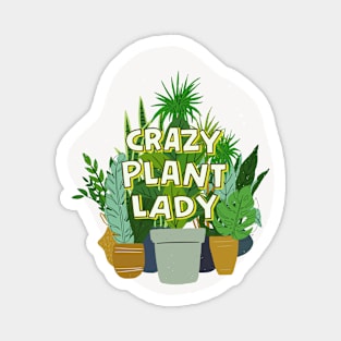 Crazy Plant Lady Magnet