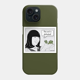 The Evil Is Defeated Phone Case