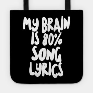 My Brain Is 80% Song Lyrics - Funny Joke Music Humor Statement Tote