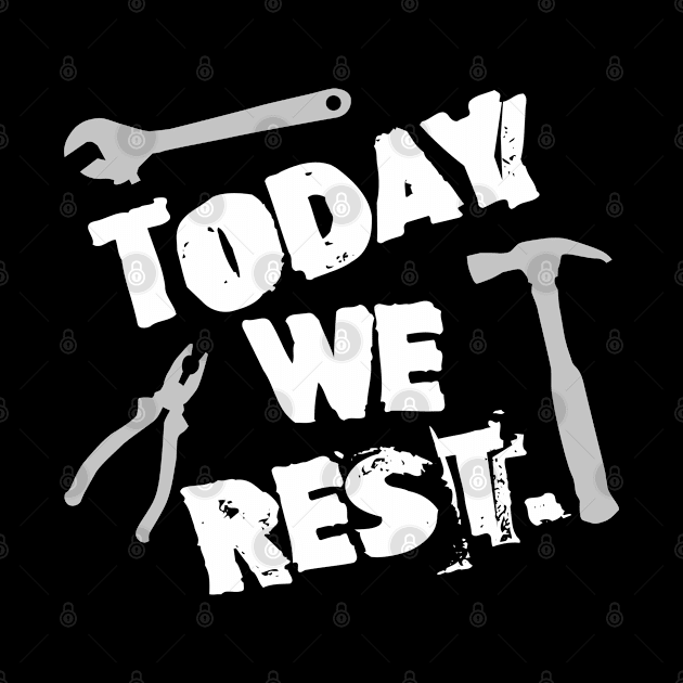 Labor Day. Today We Rest. by Studio DAVE