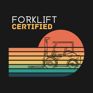 Forklift Certified Operator T-Shirt