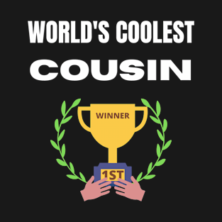 World's coolest Cousin T-Shirt