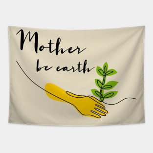 Mother Be Earth Tapestry