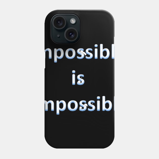 Is impossible Phone Case by Seven Circles