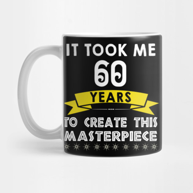 Funny 60th Birthday Gag Gift 60th Birthday Gag Gift Mug Teepublic