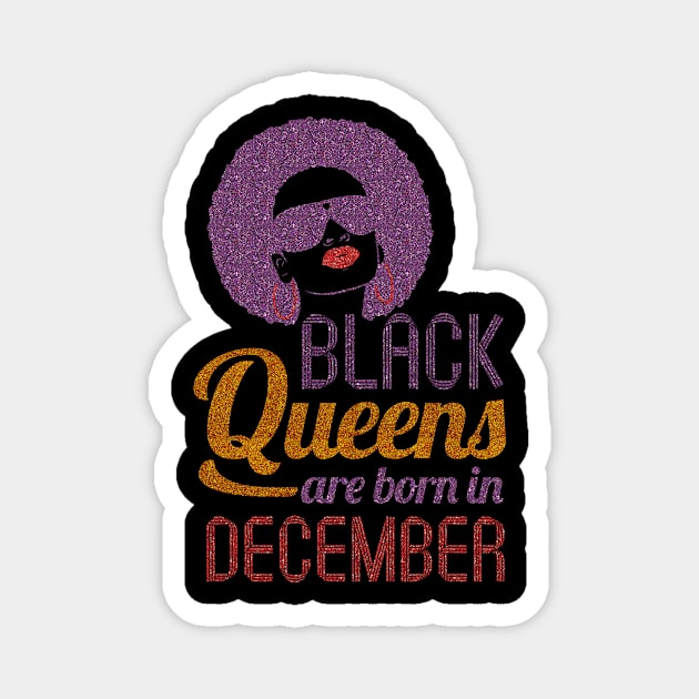 Black Queens are born in December Magnet by hoopoe