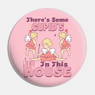 Theres Some Cupids In This House Cupid Valentines Day Pin