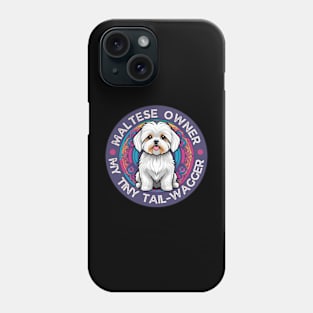 Maltese Dog Owner Phone Case