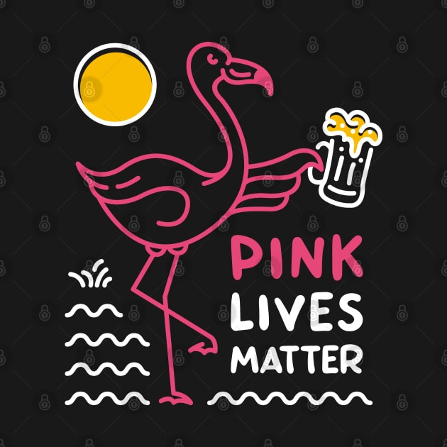 Flamingo and Beer | Pink Lives Matter by Atelier Djeka