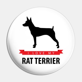 I Love My Rat Terrier Pin