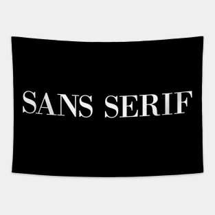 sans serif in serif in white Tapestry