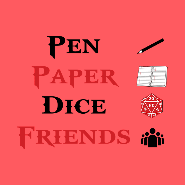 Pen & Paper Dice Friends Roleplaying Tabletop RPG Nerd T-Shirt For Roleplayers / Role Playing Game With Dice / Dnd Tee For Roleplayer Gift by TheCreekman