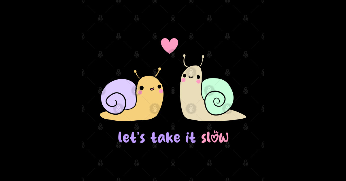 Let's take it slow a cute snails couple Snail Lover TShirt TeePublic