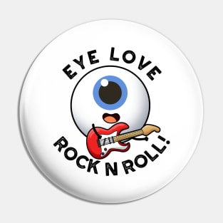 Eye Love Rock And Roll Cute Eyeball Pun Pin