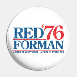 Red Forman 1976 (Variant) Pin