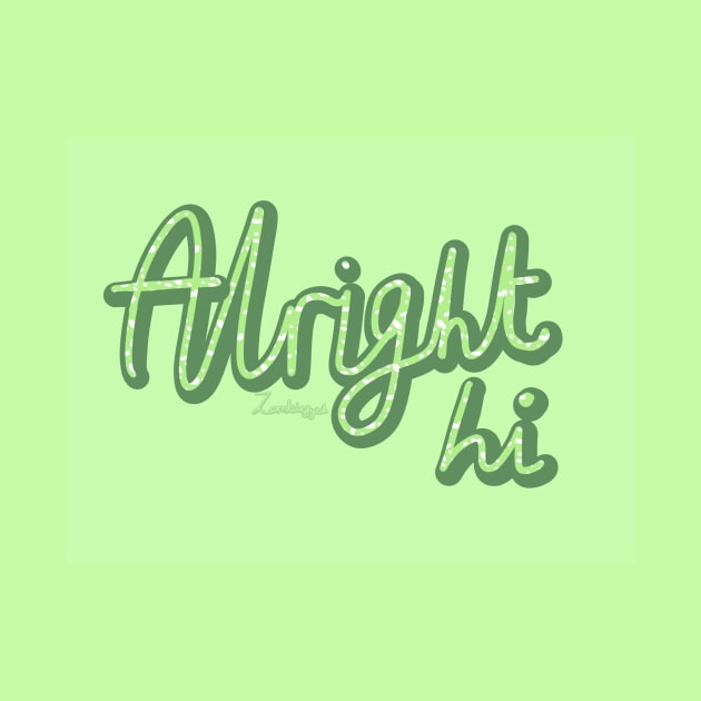 Green Irish slang "Alright hi" by Zombiefyed