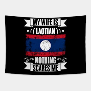 Funny My Wife Is Laotian Nothing Scares Me A Laotian Couple Tapestry