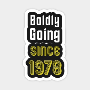 Boldly Going Since 1978 Magnet