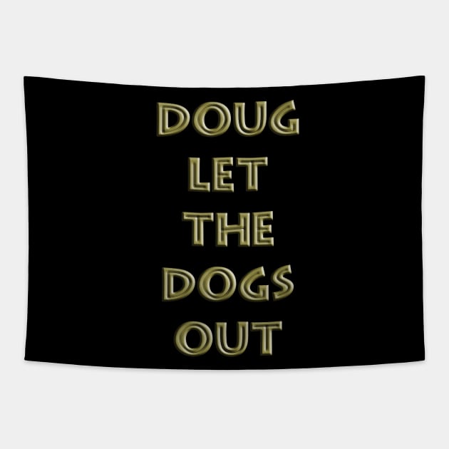 Doug did it Tapestry by IanWylie87