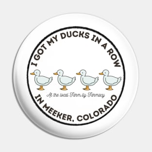 Got My Ducks in a Row Pin