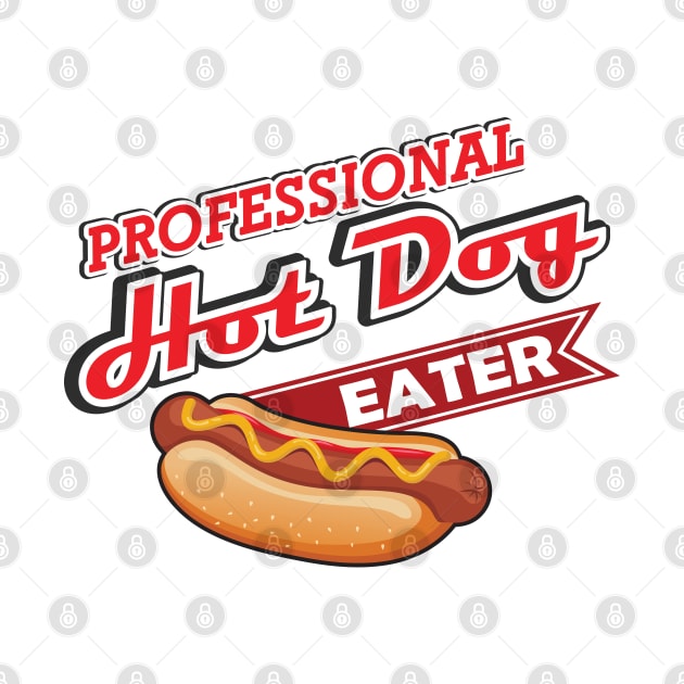 Professional Hot Dog Eater by KC Happy Shop