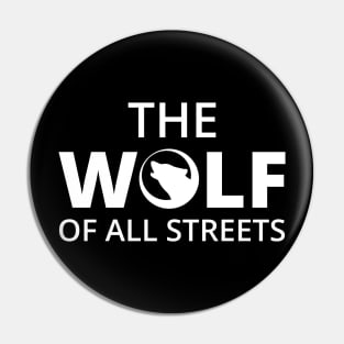 The Wolf Of All Streets Pin