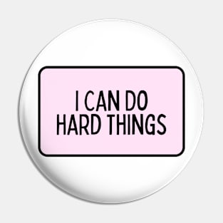 I Can Do Hard Things - Inspiring Quotes Pin