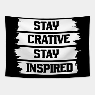 Stay Creative Stay Inspired Tapestry