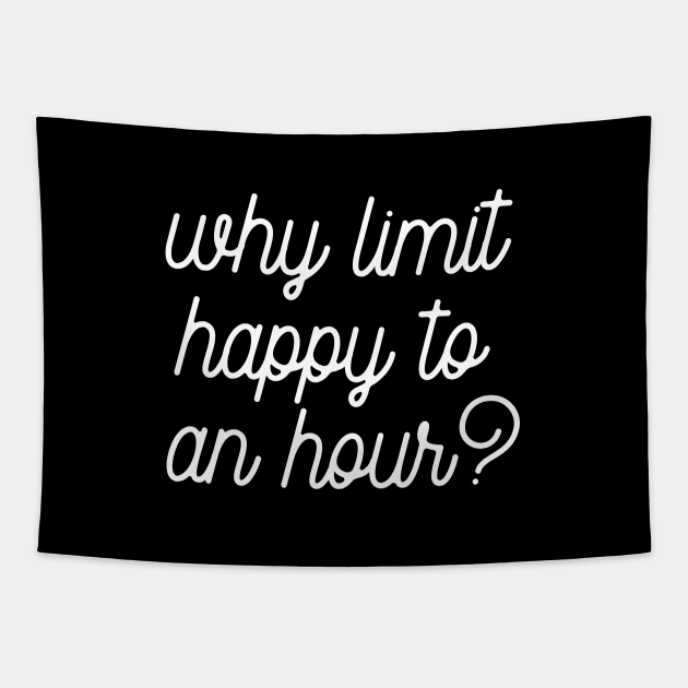 Why limit happy to an hour Tapestry by LemonBox