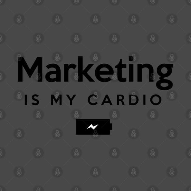 Marketing is my Cardio by Inspire Creativity