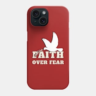 Faith over fear , Phone Case