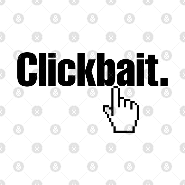 Clickbait. by tinybiscuits