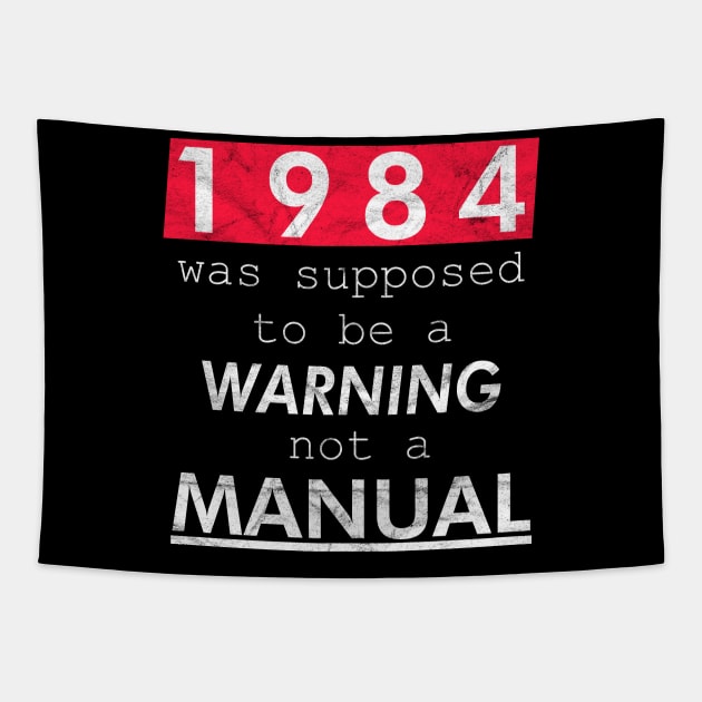 1984 was supposed to be a WARNING not a MANUAL Tapestry by WittyFox