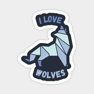 I love wolves - geometric Magnet