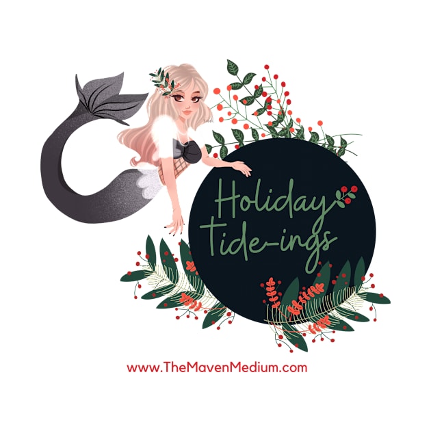 The Maven Medium- Holiday Tide-ings by TheMavenMedium