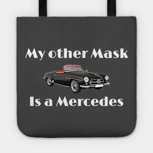 My Other Mask is a Mercedes Tote