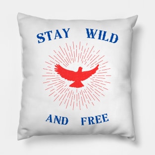 STAY WILD AND FREE Pillow