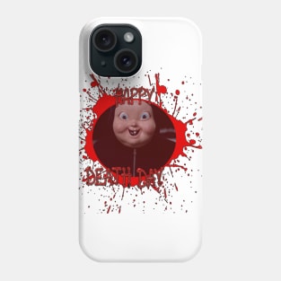 Happy Death Day Phone Case