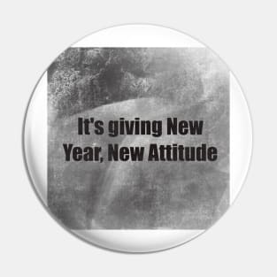 New year new attitude Pin